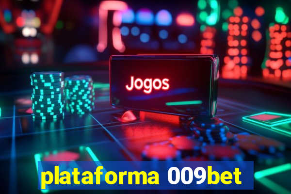 plataforma 009bet